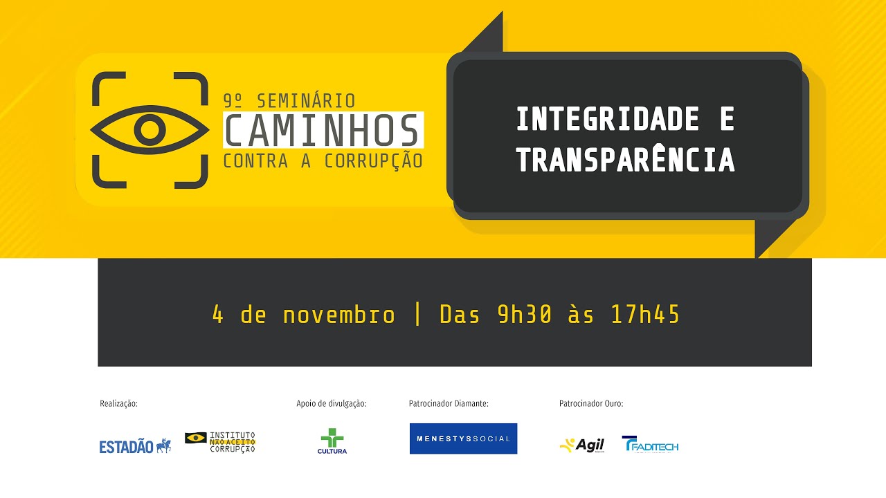 9º Seminário Caminhos Contra a Corrupção: Integridade e Transparência [DIA 1]