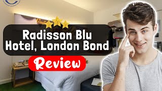 Radisson Blu Hotel, London Bond Street Review - The TRUTH About This Place