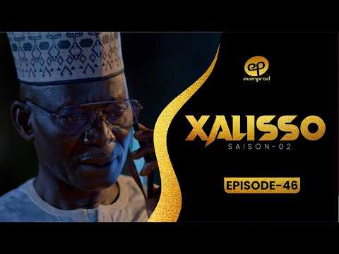 XALISSO - Saison 2 - Episode 46 **VOSTFR**