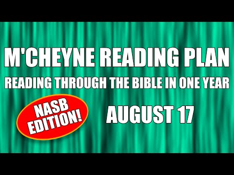 Day 229 - August 17 - Bible in a Year - NASB Edition