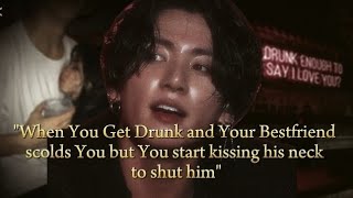 Download lagu 'When You Get drunk & Your Bestfriend Scolds You for it but you start kissing his neck to shut him.' mp3