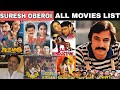 Suresh Oberoi 1988 2000 All Movies Name List Suresh Oberoi Filmography Suresh Oberoi Movies Name