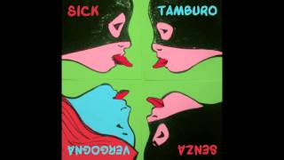 Sick Tamburo - HO BISOGNO DI PARLARTI