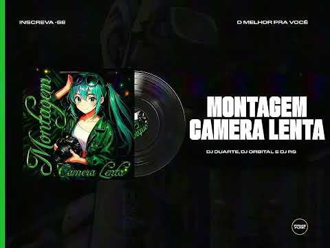 Montagem Câmera Lenta - DJ Duarte, DJ Orbital, DJ Rs
