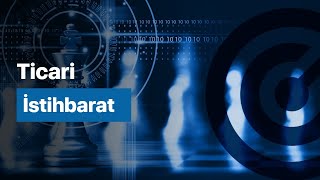 Dış ticarette ticari istihbarat nedir? | İhracat İstihbaratı | İhracat Eğitimi