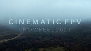 Cinematic FPV || ShowReel 2021