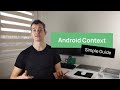 Simple Guide to Android Context