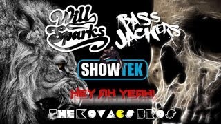 Will Sparks Vs Showtek & Bassjackers - Hey Ah Yeah! (The Kovacs Bros Mashup) (Video Edit)