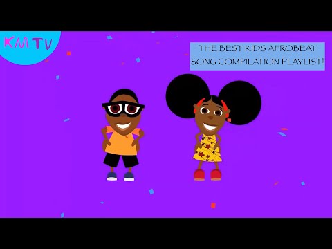 The Best Kids Afrobeat Song Compilation Playlist | KM TV Children's Television Songs | KM TV