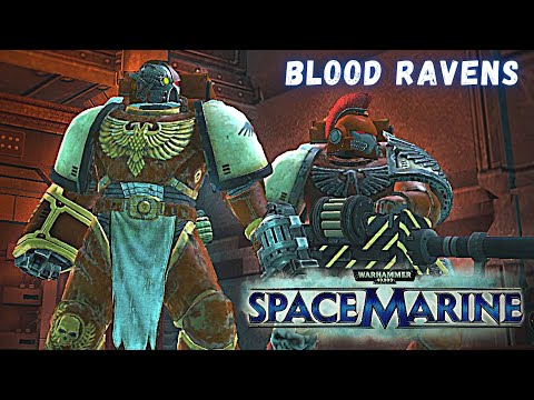 NONE SHALL FIND US WANTING - Blood Ravens Warriors | Warhammer 40,000: Space Marine, Augmented Mod