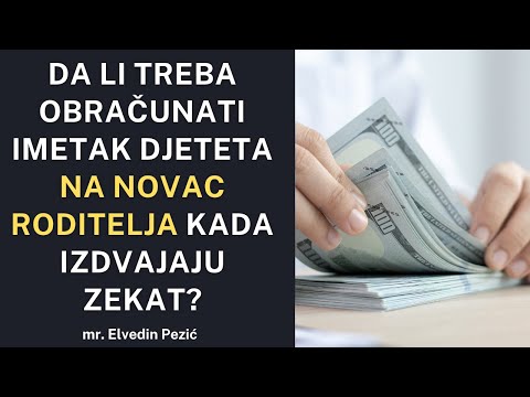 Da li treba obračunati imetak djeteta na novac roditelja kada izdvajaju zekat? - mr. Elvedin Pezić