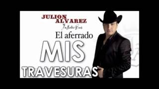 Julion Alvarez y Su Norteño Banda - Mis Travesuras  2015