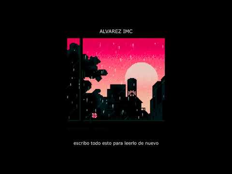 Alvarez IMC - Nostalgia 😔 (Video lyric)