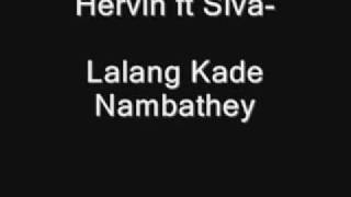Hervin ft Siva Lalang Kade Nambathey