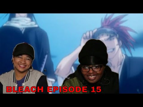 BLEACH EPISODE 15- Kellz and Sophia REACTION!!