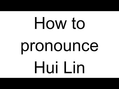 How to Pronounce Hui Lin (Chinese)
