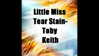 Little Miss Tear Stain-Toby Keith (Epic Version!)