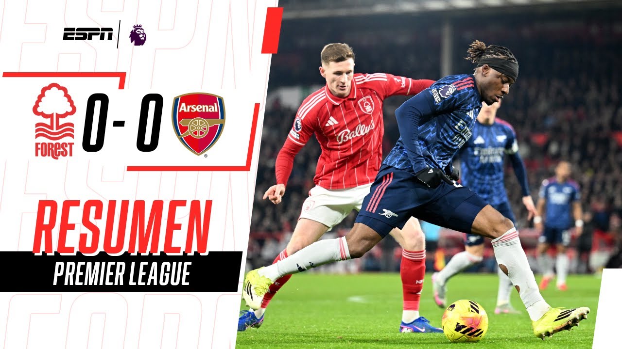 EL ARSENAL EMPATÓ Y NO LE PUDO SACAR 9 DE VENTAJA AL CITY | N. Forest 0-0 Arsenal | RESUMEN