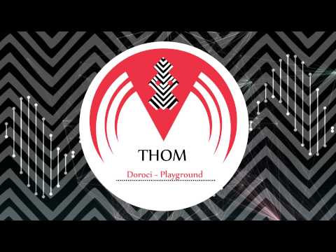 Doroci - Playground (Original Mix)