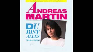 Andreas Martin - Du bist alles (Maria, Maria)