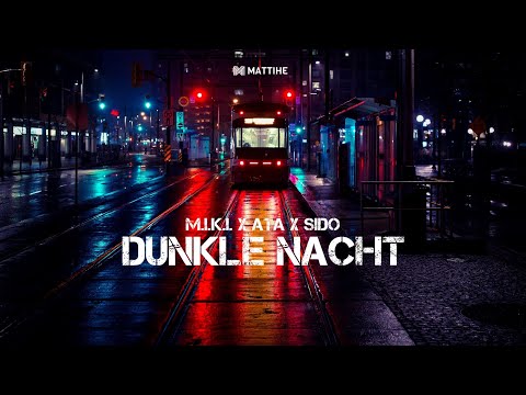 M.I.K.I ft. ATA & Sido - DUNKLE NACHT (prod. by KronaBeatz)