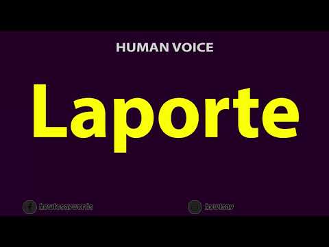How to Pronounce Laporte