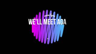 Download lagu We'll meet again (trap remix) mp3