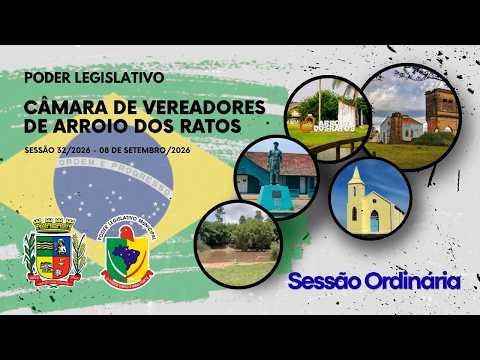 32ª Sessão Ordinária de 2026 - 08/09/2026 - Câmara de Vereadores de Arroio dos Ratos/RS