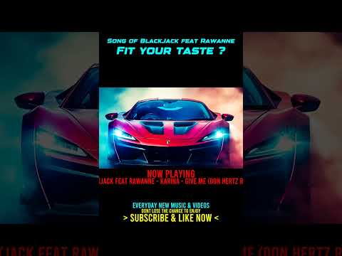 BlackJack feat Rawanne   Karina   Give Me (Don Hertz remix)