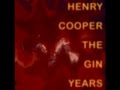 Henry Cooper - The Gin Years - 2007 - Unsteady - Dimitris Lesini Blues