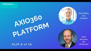 Axio Customer Testimonials | Dave White and Scott Aaronson of EEI,  9 of 10