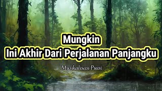 Download lagu Puisi Cinta - Mungkin Ini Akhir Dari Perjalanan Panjangku _ Musikalisasi Puisi mp3 Download lagu Puisi Cinta - Mungkin Ini Akhir Dari Perjalanan Panjangku _ Musikalisasi Puisi mp3