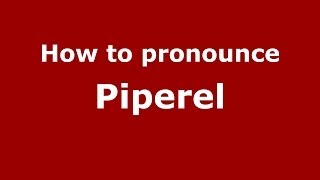 How to pronounce Piperel