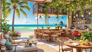 Happy Bossa Nova Jazz Music & Ocean Wave Sounds at Seaside Coffee Shop Ambience for Energy the day