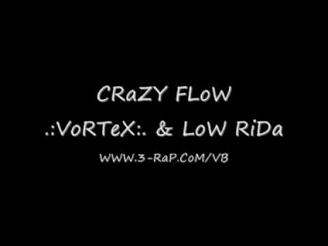 .:VoRTeX:. CRaZY FLoW LoW RiDa