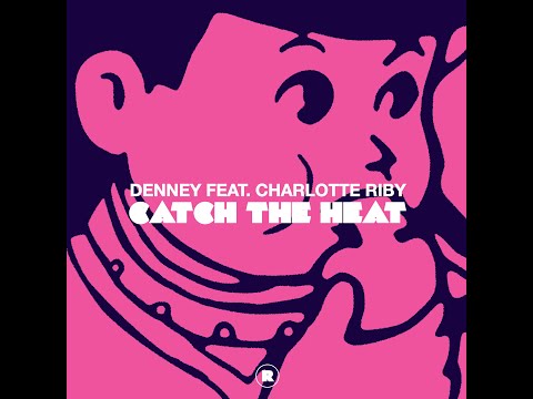 Denney Feat. Charlotte Riby - Catch The Heat (Frankey & Sandrino Remix)
