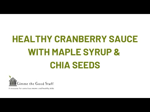 Healthy Cranberry Sauce with Maple Syrup & Chia Seeds