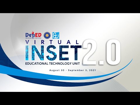 Day 4 - Afternoon Session (September 2, 2021) - Session 1 - Virtual INSET 2.0 2021