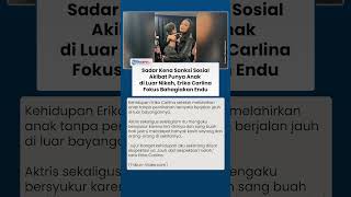 Erika Carlina Terima Sanksi Sosial Usai Punya Anak di Luar Nikah, Kini Fokus untuk Endu Tercinta