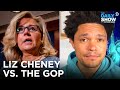 The GOP Pushes Out Liz Cheney amp Conspira The GOP Pushes Out Liz Cheney amp Conspira