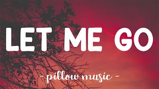 Let Me Go - Avril Lavigne With Chad Kroeger (Lyrics) 🎵