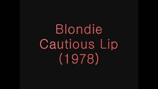 Blondie Cautious Lip October 1977