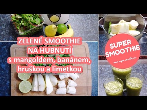 Zelené smothie na hubnutí, s mangoldem, banánem, hruškou a limetkou