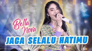 Download lagu Bella Nova Jaga Selalu Hatimu... mp3