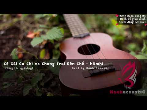 Cô gái gu chì vs chàng trai đôn chề - hiimhii | Beat Acoustic Karaoke