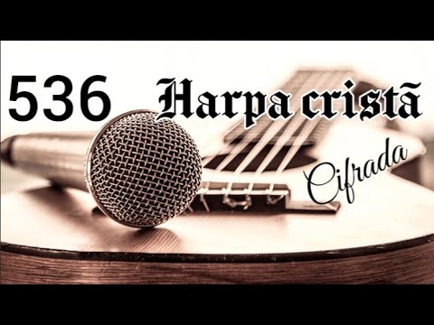 HARPA CRISTÃ 536.Amigo sem igual. Letra e cifras.