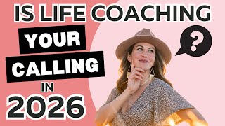 7 Signs Becoming a Life Coach is Your Calling (2026 Edition)