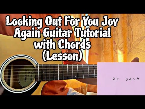 Looking Out For You - Joy Again // Guitar Tutorial with Chords (Lesson)