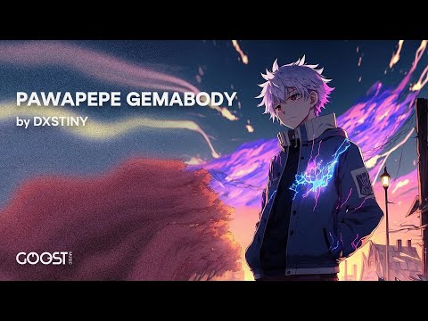 DXSTINY - PAWAPEPE GEMABODY (Official Audio)