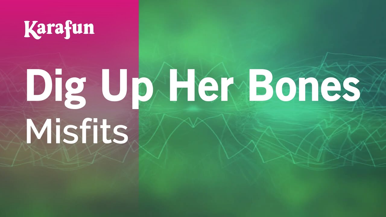Dig Up Her Bones - Misfits | Karaoke Version | KaraFun